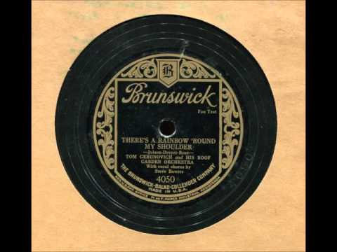 Tom Gerunovich & His Roof Garden Orchestra - There's a Rainbow 'Round My Shoulder