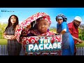 THE PACKAGE 2025 LATEST NIGERIAN NOLLYWOOD FULL MOVIE Movie Ebubeobi Comedy Funny Bossbaby