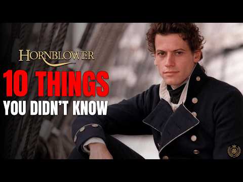 10 Things You Didn't Know about Hornblower!