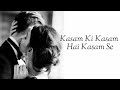 Kasam Ki Kasam Hai Kasam Se Lyrics