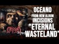 Eternal Wasteland - Incisions - Oceano [2013] HD ...