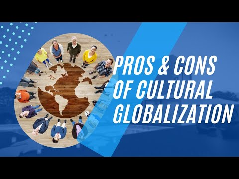 Pros and cons of cultural globalization I What is the importance of cultural globalization?