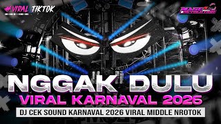 Download lagu DJ NGGAK DULU - CEK SOUND HOREG KARNAVAL MIDDLE NROTOK NULUP - DJ PARTY BASS BLAYER BEDIL mp3