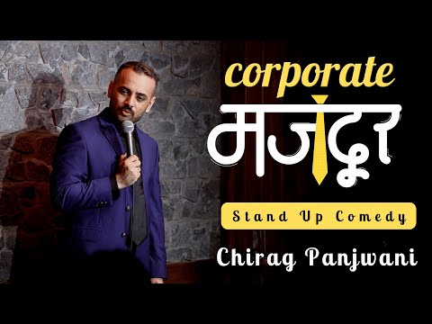 Corporate Majdoor | Stand Up Comedy by Chirag Panjwani