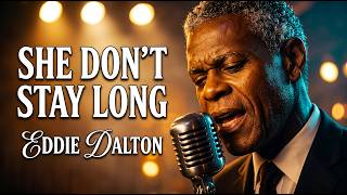 Download lagu She Don't Stay Long - Eddie Dalton mp3