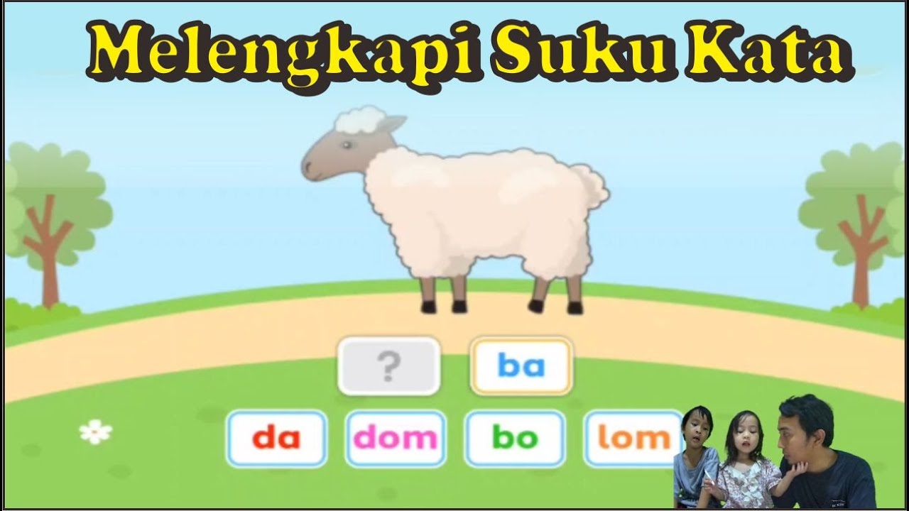Melengkapi Suku Kata - ANAK TK A - Belajar Melengkapi Suku Kata