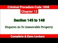 Section 145 to 148 Crpc | Disputes As To Immovable Property | Crpc Chapter 12