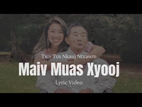 Maiv Muas Xyooj - Txiv Tus Nkauj Ntxawm (Official Lyric Video)