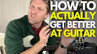 How to Actually Get Better at Guitar thumbnail