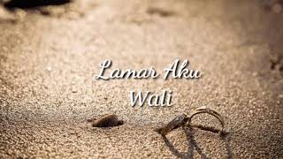 Download lagu Wali - Lamar Aku ( lirik ) #laguterbaru mp3 Download lagu Wali - Lamar Aku ( lirik ) #laguterbaru mp3
