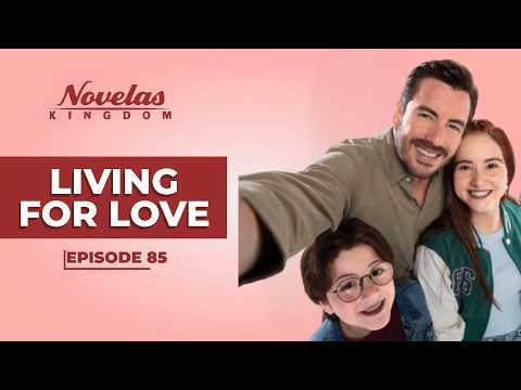 Living For Love | Episode - 85 | (English Dubbed) Mexican Novela Series
