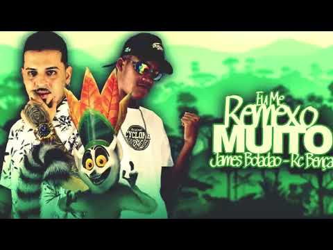 EU ME REMEXO MUITO - JAMES BOLADÃO, RC BENÇA, REI JULIEN, AMÉRICO NO BEAT