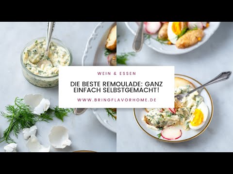 Rezept für die beste Remoulade: ganz einfach selbstgemacht!