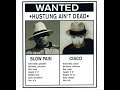 Slow Pain with Cisco - Hustling Ain't Dead 1999