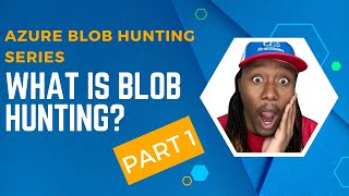 Download the video "Azure Blob Hunting Part 1 - What is Azure Blob Hunting?"