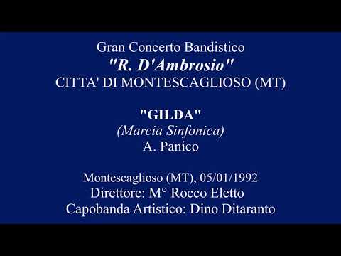 "Gilda" (Marcia Sinfonica) A. Panico - Banda "R. D'Ambrosio" Città di Montescaglioso (MT) 1992