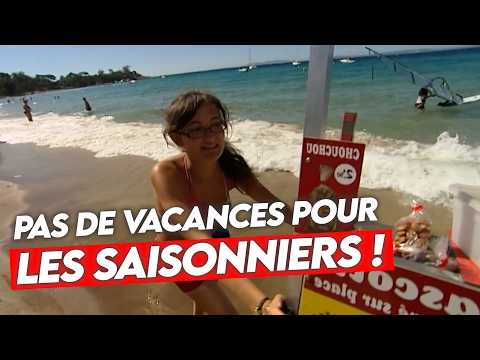 PAS DE VACANCES POUR LES SAISONNIERS | Immersion dans le quotidien de ceux qui font tourner l’été