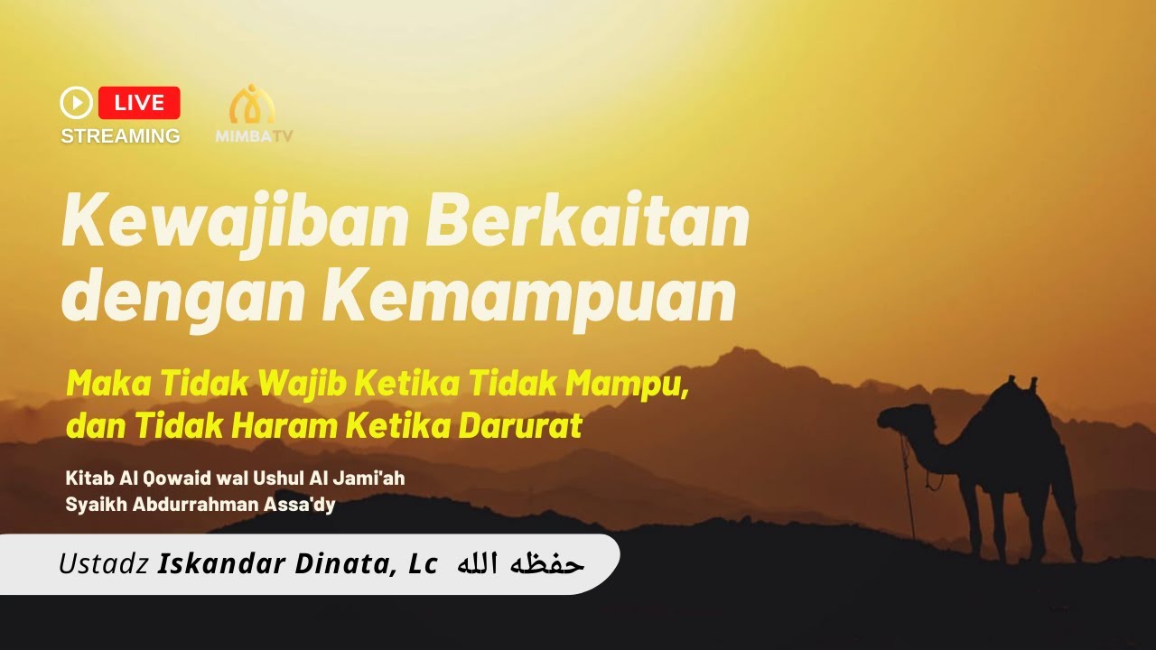 [LIVE] Simak Sekarang!   Pembahasan: Kaidah ke 4 : “KEWAJIBAN BERKAITAN DENGAN …