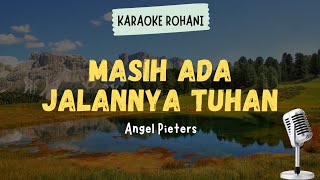 Download lagu LAGU ROHANI KRISTEN ' MASIH ADA JALANNYA TUHAN ' ( KARAOKE   LIRIK ) mp3