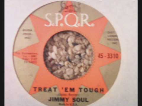 Jimmy Soul - Treat 'Em Tough