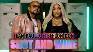Sean Paul - Shot &amp; Wine Feat. Stefflon Don [Audio]