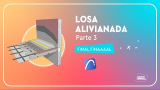 3/3 Tutorial Entrepiso Alivianado (LOSETAS Y VIGUETAS) en Archicad | Parte 3
