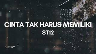 Download lagu ST12 - Cinta Tak Harus Memiliki - Covered by Elnino ft. Willy Preman Pensiun (Lirik) mp3