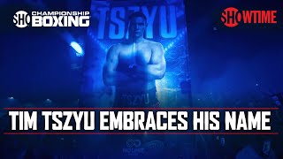 Tim Tszyu Embraces The Weight Of His Families Legacy | SHOWTIME BOXING