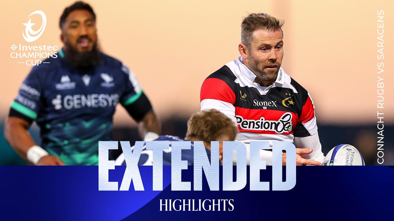 Extended Highlights - Connacht Rugby v Saracens | Investec Champions Cup 2026/27