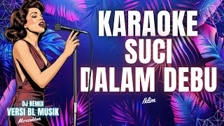 Download lagu KARAOKE SUCI DALAM DEBU VERSI BL MUSIK 🩵 mp3 Download lagu KARAOKE SUCI DALAM DEBU VERSI BL MUSIK 🩵 mp3