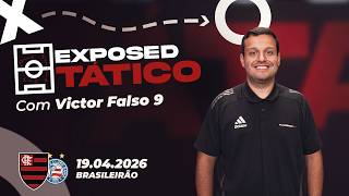 FLAMENGO X BAHIA: TÁTICA E FRAGILIDADES DO ADVERSÁRIO NO BRASILEIRO | EXPOSED TÁTICO