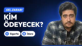 Selde Zarar Gördüyseniz Tazminatı Kim Öder? Sigorta ve İdarenin Sorumluluğu