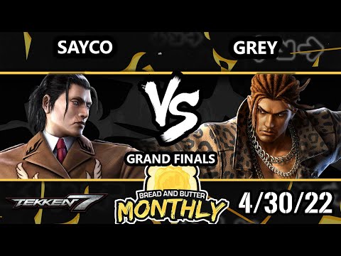 Bread and Butter 27 GRAND FINALS - Sayco (Dragunov) Vs. Grey [L] (Eddy) Tekken 7
