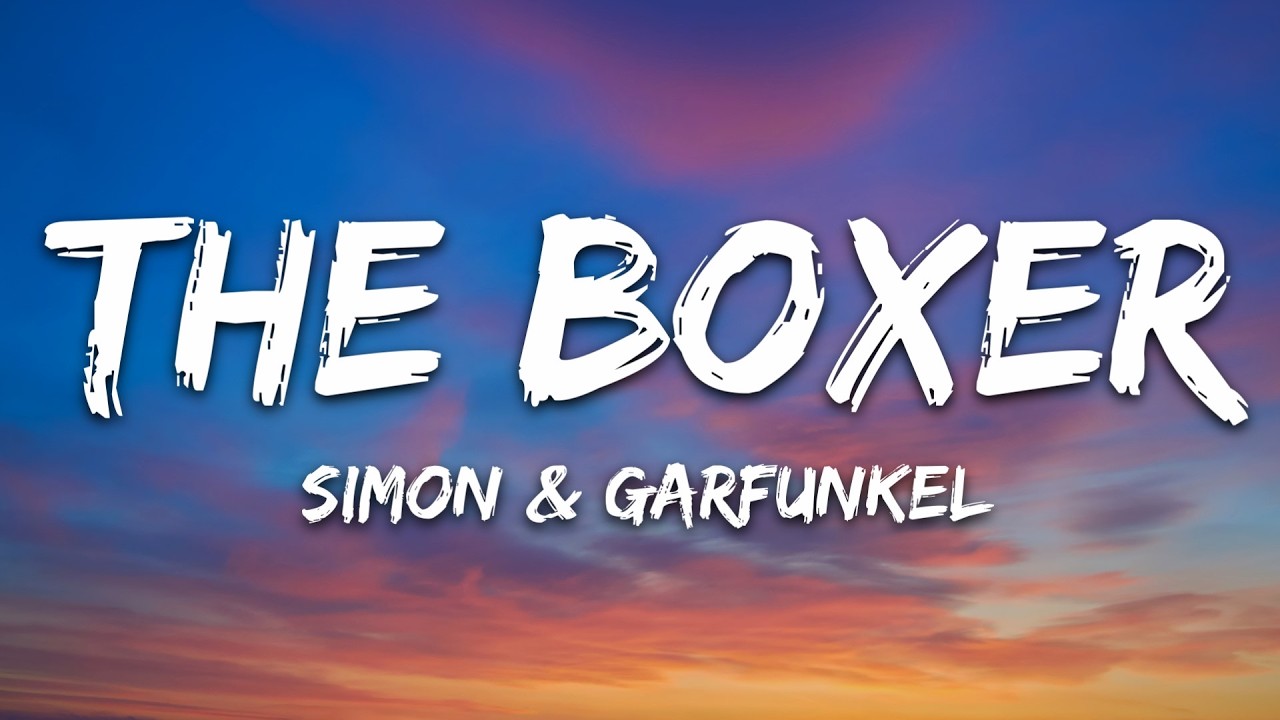Simon & Garfunkel - The Boxer (Lyrics)