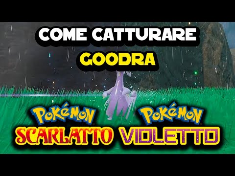Come catturare Goodra su Pokemon Scarlatto e Violetto
