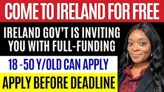 GOOD NEWS! Relocate to Ireland with your family | No Age Limit