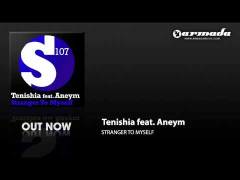 Tenishia feat. Aneym - Stranger To Myself (Mike Shivers Garden State Mix) [S107027]