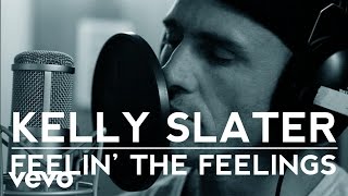 Kelly Slater - Feelin' The Feelings ft. Karina Zeviani, Pretinho da Serrinha