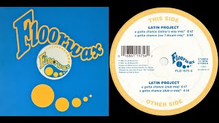 Latin Project - U Gotta Chance (Club Mix) 1996