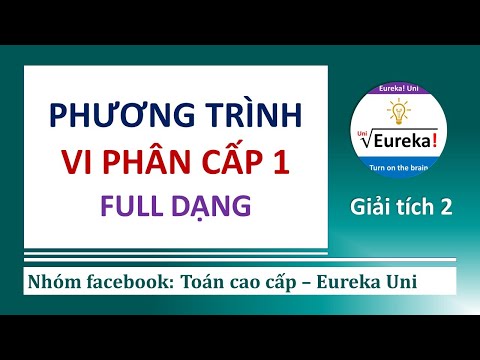 Giải tích 2 | 4.1 Phương trinh vi phân cấp 1 full lý