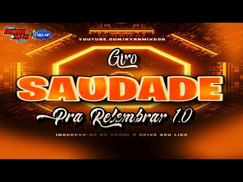 CD GIRO NA SAUDADE 1.0 ( PRA RELEMBRAR ) 2023 - DJ RYAN MIX