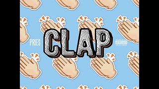 Pries - Clap [New Song]
