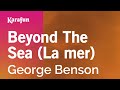 Beyond The Sea (La mer) - George Benson | Karaoke Version | KaraFun