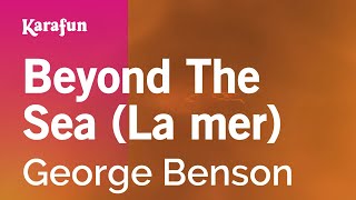 Karaoke Beyond The Sea (La mer) - George Benson *