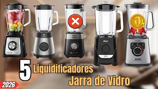 TOP 5 LIQUIDIFICADORES De VIDRO 2026 ???? Os Melhores Custo Benefício!