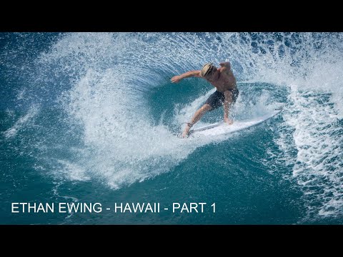 Ethan Ewing - Hawaii - Part 1