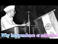 Why Independence At Midnight Indian Independence August 15 Tamil WeFive
