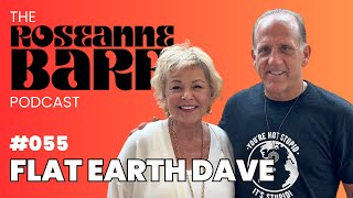 What’s beyond Antarctica? with Flat Earth Dave | The Roseanne Barr Podcast #55