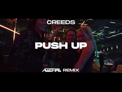 Creeds - Push Up (ABBERALL REMIX)