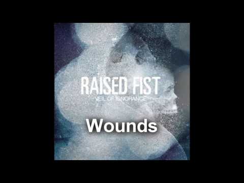 Raised Fist - Wounds